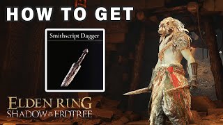 How to get Smithscript Throwing Daggers ► Elden Ring DLC [upl. by Goldshlag310]