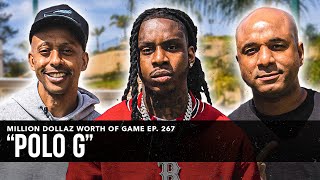 POLO G MILLION DOLLAZ WORTH OF GAME EPISODE 267 [upl. by Samuel]