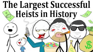 The Largest Successful Heists in History [upl. by Marquet644]