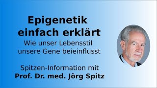 Epigenetik einfach erklärt – Wie unser Lebensstil unsere Gene steuert  Prof Dr med Jörg Spitz [upl. by Lottie]