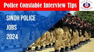 Police constable interview Tips  Sindh Police  Constable Jobs 2024 [upl. by Eniretak]