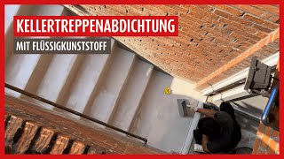 Kellertreppensanierung mit Flüssigkunststoff  langlebige Abdichtung amp rutschfeste Oberfläche [upl. by Adyaj763]