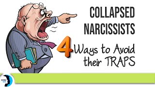 Collapsed Narcissist 4 Ways To Avoid Their Traps [upl. by Ahsaf]