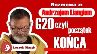 G 20 czyli początek końca Chiny według Leszka Ślazyka [upl. by Pytlik]