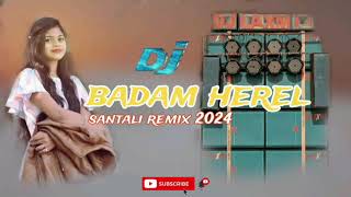 BADAM HERELSANTALI DJ REMIX 2024SANTALI DJ VIDEO [upl. by Kippar]