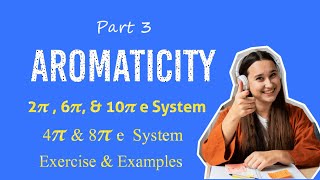 Aromaticity In 2𝝅 4𝝅 6𝝅 8𝝅 10𝝅 Electronic System Simplest Explanation  Most Important Examples [upl. by Jaret]