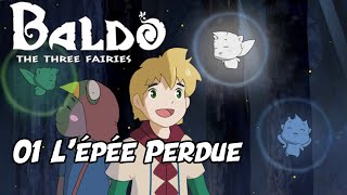 Baldo  The Three Fairies 01 Lépée Perdue  Update Gratuit  Gameplay Lets Play FR [upl. by Uriia949]