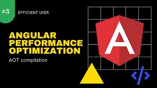 Angular Performance Optimization 3  AOT compilation [upl. by Gorrian]