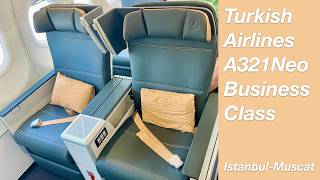 Turkish Airlines A321Neo Business Class  Istanbul  Muscat  Turkish Airlines A321Neo [upl. by Ynnad]