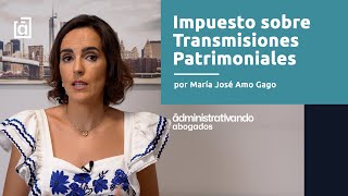 Impuesto sobre Transmisiones Patrimoniales [upl. by Dihaz]