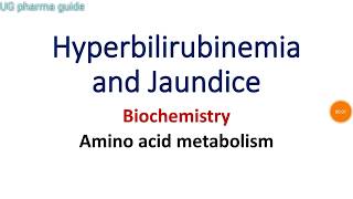 Hyperbilirubinemia and jaundice  amino acid metabolism  biochemistry  Notes [upl. by Ocirderf]