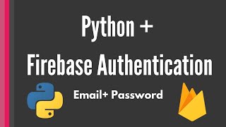 Python  Firebase Authentication signup and login tutorial [upl. by Burger]