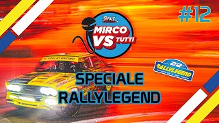 LIVE RALLYLEGEND 2024  MIRCO VS TUTTI  Rally Live Podcast  12 [upl. by Wandy]