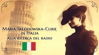 Maria SklodowskaCurie in Italia alla ricerca del radio [upl. by Nigle]