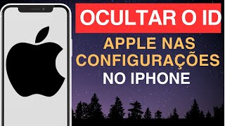 Como ocultar o ID Apple nas configurações do iPhone [upl. by Nyloc295]