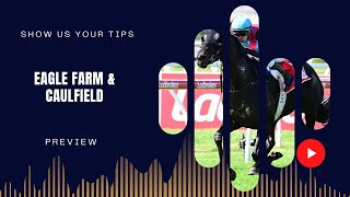 Eagle Farm amp Caulfield Preview  4 May 2024 [upl. by Ennasil475]