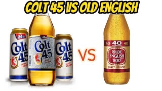 is Colt 45 better than Old English [upl. by Margetts]