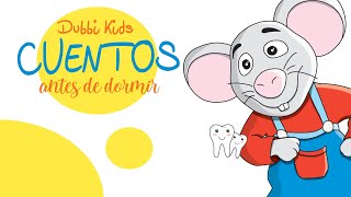 El Ratoncito Pérez  Cuentos Infantiles para Dormir  DUBBI KIDS [upl. by Einnod]