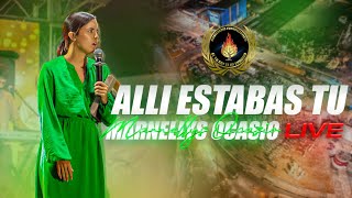 ALLI ESTABAS TU EN VIVO  MARNELLYS OCASIO EN LIBRES 2K24 RESUCITO [upl. by Anirbed]