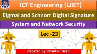 Lec23Elgmal and Schnorr Digital Signature  System and Network Security  ICT Engineering [upl. by Elinet]