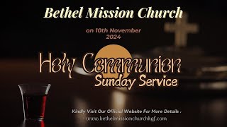 Bethel Mission Church is Live  Holy Communion Sunday Service  10TH NOVEMBER 2024 [upl. by Seuqcaj]