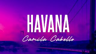 Camila Cabello  Havana Lyrics [upl. by Kalvin413]