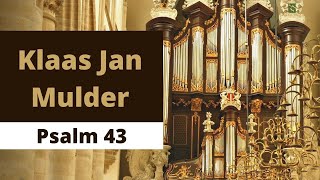 Klaas Jan Mulder  Psalm 43 [upl. by Magill362]