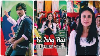 Ye Ishq Hai Song  Full Screen Whatsapp Status  Shahid Kapoor  Kareena kapoor ▶️SURYA CREATION [upl. by Einra]