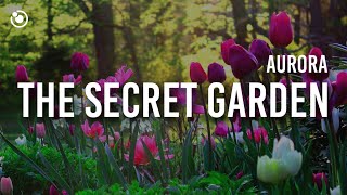 AURORA  The Secret Garden Lyrics [upl. by Airaet]