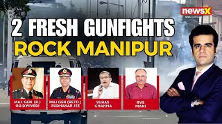 Manipur Fresh Gunfights In 2 Locations  Whats Needed To Restore Peace  NewsX [upl. by Rozelle]