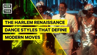 How Harlem Renaissance Dance Styles Continue to Influence Modern Moves [upl. by Ynamrej]