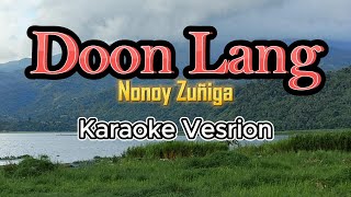 Doon Lang  Nonoy Zuñiga Karaoke [upl. by Ardnaed]