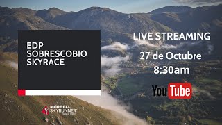 LIVE EDP SOBRESCOBIO SKYRACE MSWS 24 [upl. by Adnuhsar177]