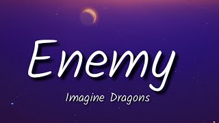 Imagine Dragons  Enemy Lyrics [upl. by Trever]