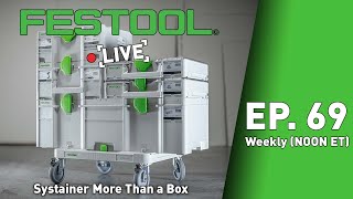 Festool Live Episode 69  Systainer More Than a Box [upl. by Mungam570]