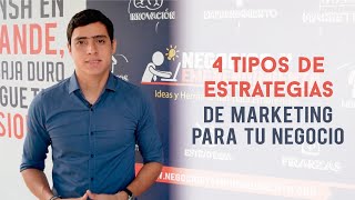 4 Tipos de Estrategias de Marketing para tu Negocio [upl. by Aistek]