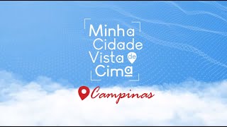 Minha Cidade Vista de Cima  Campinas [upl. by Evelyn]