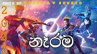 Narama dj remix  නෑරම dj remix  Sadun ft smokio new song  Free fire video teiler with dj song [upl. by Bowman809]