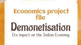 Class 12 Economics Project File on Demonetisation its impact on the indian economy [upl. by Salvatore]