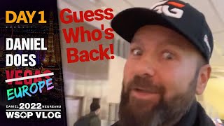 GUESS WHOS BACK  2022 WSOP Europe Poker Vlog Day 1 [upl. by Arraeis961]