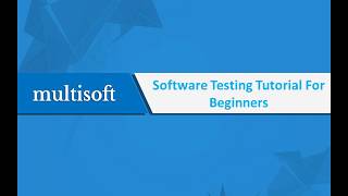 Software Testing Tutorial For Beginners Multisoft Systems [upl. by Worra992]