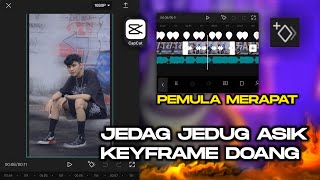 Cara Mudah Edit Jedag Jedug Keyframe Terbaru Di Capcut [upl. by Idieh]