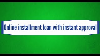 Online Installment Loans Instant Approval [upl. by Nivart]