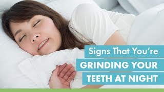 Signs that You are Grinding Your Teeth at Night [upl. by Teague]