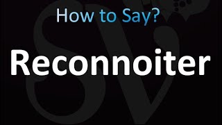 How to Pronounce Reconnoiter correctly [upl. by Norward]