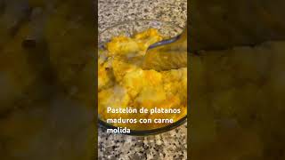 Pastelòn de plàtanos maduros con carne molida [upl. by Refotsirc994]