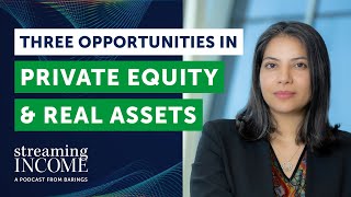 Three Opportunities in Private Equity amp Real Assets [upl. by Danie]