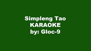 Gloc 9 Simpleng Tao Karaoke [upl. by Eelrebmik]