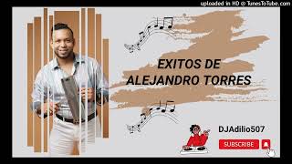 ÉXITOS DE ALEJANDRO TORRES  típico mix  solo éxitos  DJADILIO  2022  2023 [upl. by Schell426]