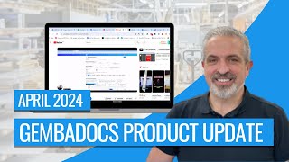 April 24 GembaDocs Product Update [upl. by Ueik]